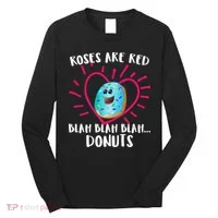 Funny Valentines Day Donuts Roses Are Red Long Sleeve Shirt thumb 0