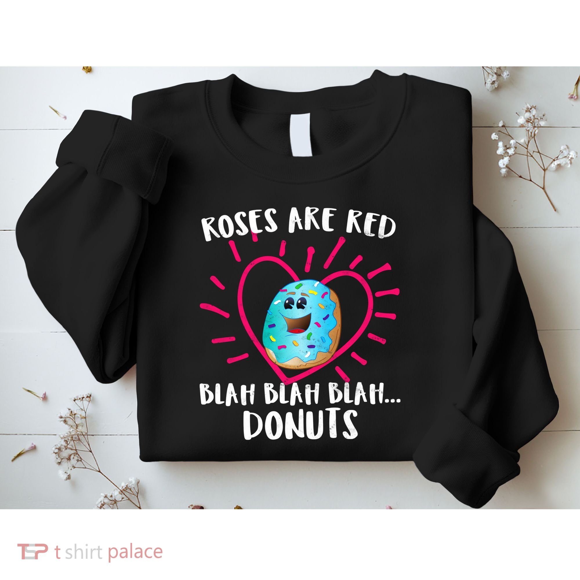 Funny Valentines Day Donuts Roses Are Red Sweatshirt