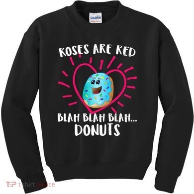 Funny Valentines Day Donuts Roses Are Red Kids Sweatshirt