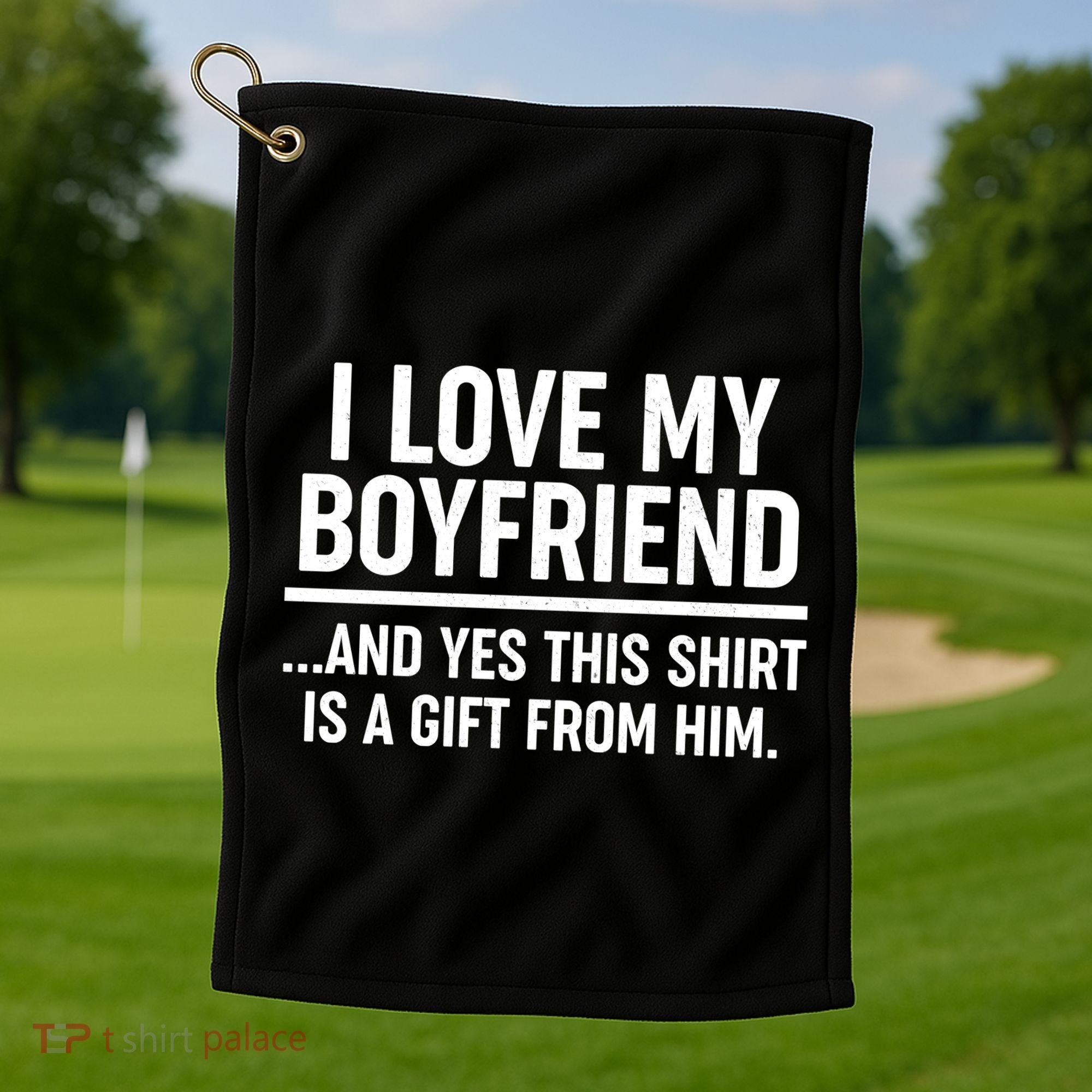 Funny Valentine's Day I Love My Boyfriend  Golf Towel