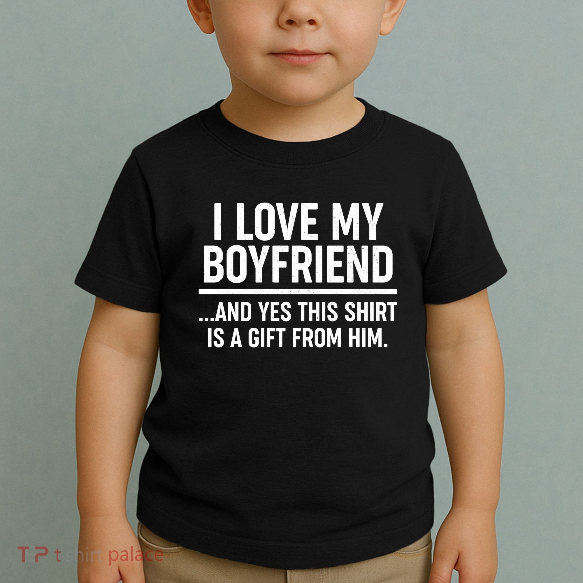 Funny Valentine's Day I Love My Boyfriend  Toddler T-Shirt