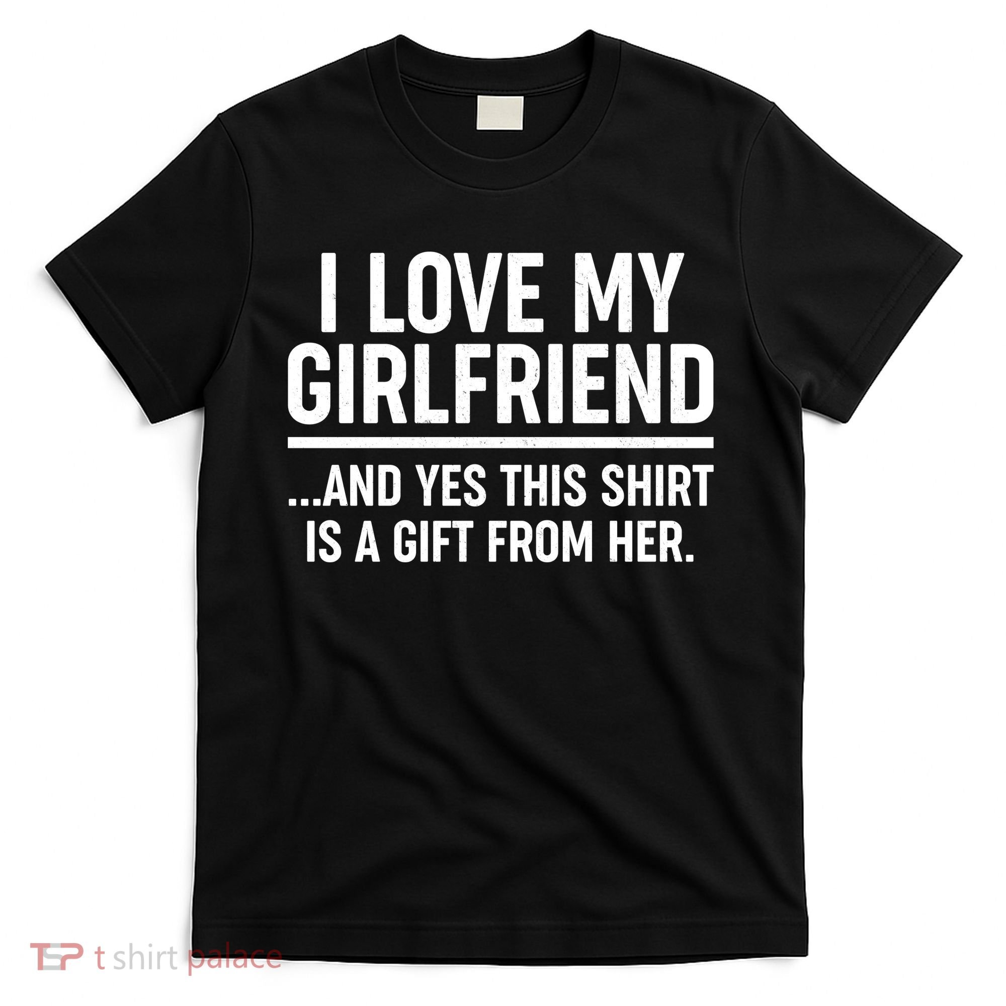 Funny Valentine's Day I Love My Girlfriend T-Shirt