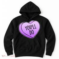 Funny Valentine's Day You'll Do Candy Heart Anti-Valentine Hoodie thumb 0