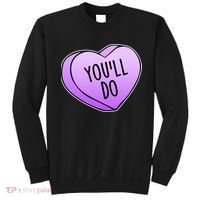 Funny Valentine's Day You'll Do Candy Heart Anti-Valentine Sweatshirt thumb 0