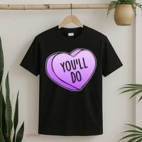 Funny Valentine's Day You'll Do Candy Heart Anti-Valentine T-Shirt thumb 2