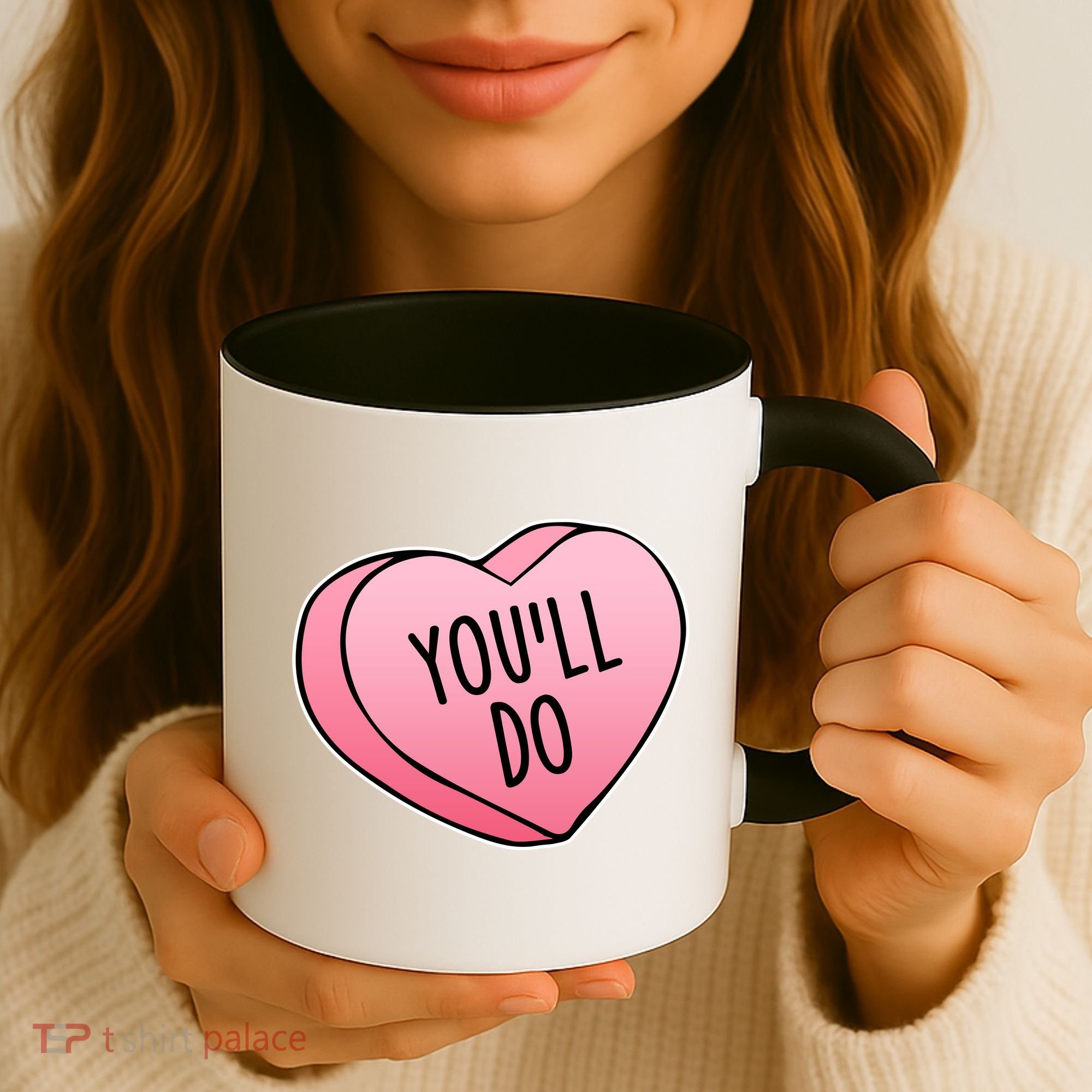 Funny Valentine's Day You'll Do Candy Heart Anti-Valentine Coffee Mug