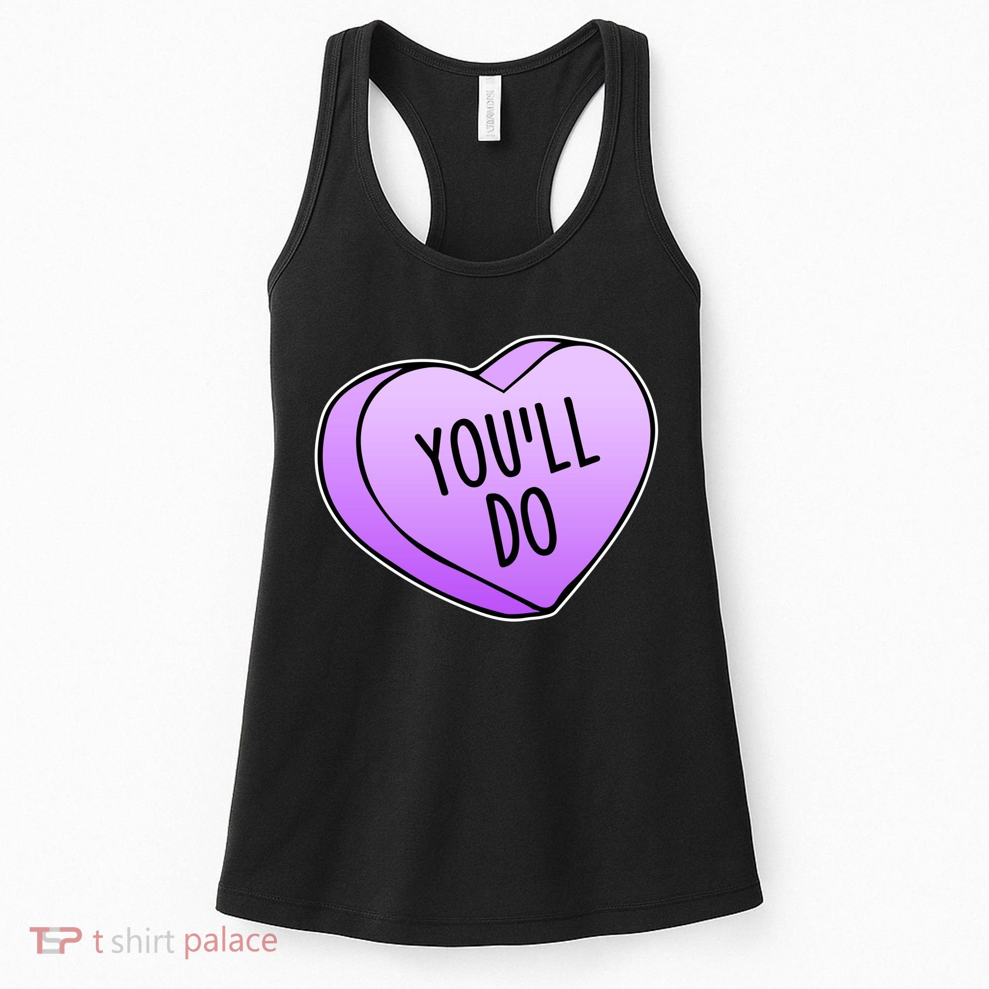 Funny Valentine's Day You'll Do Candy Heart Anti-Valentine Women's Tank Top