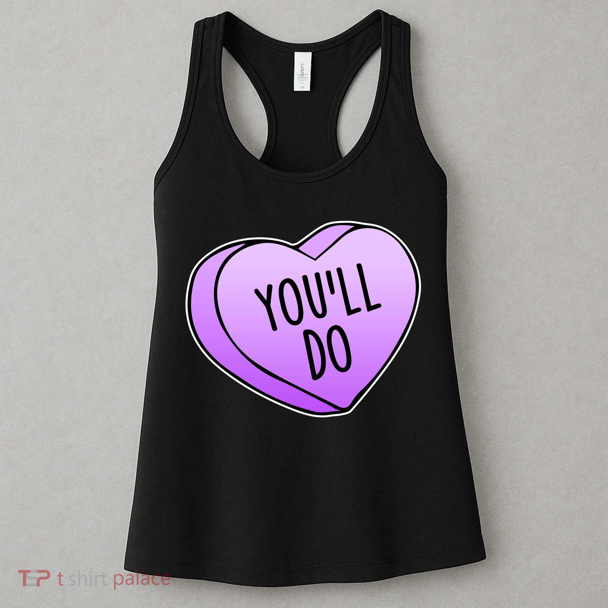 Funny Valentine's Day You'll Do Candy Heart Anti-Valentine Women's Tank Top