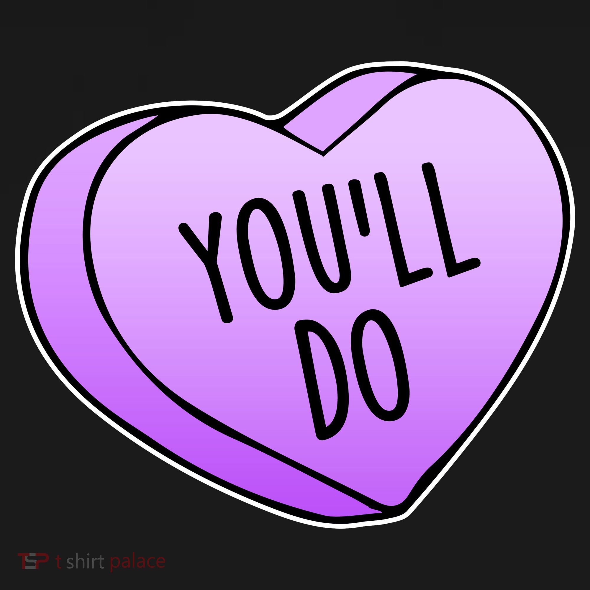 Funny Valentine's Day You'll Do Candy Heart Anti-Valentine Women's Tank Top