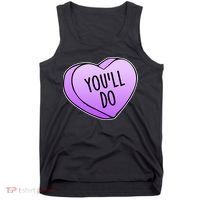 Funny Valentine's Day You'll Do Candy Heart Anti-Valentine Tank Top thumb 0