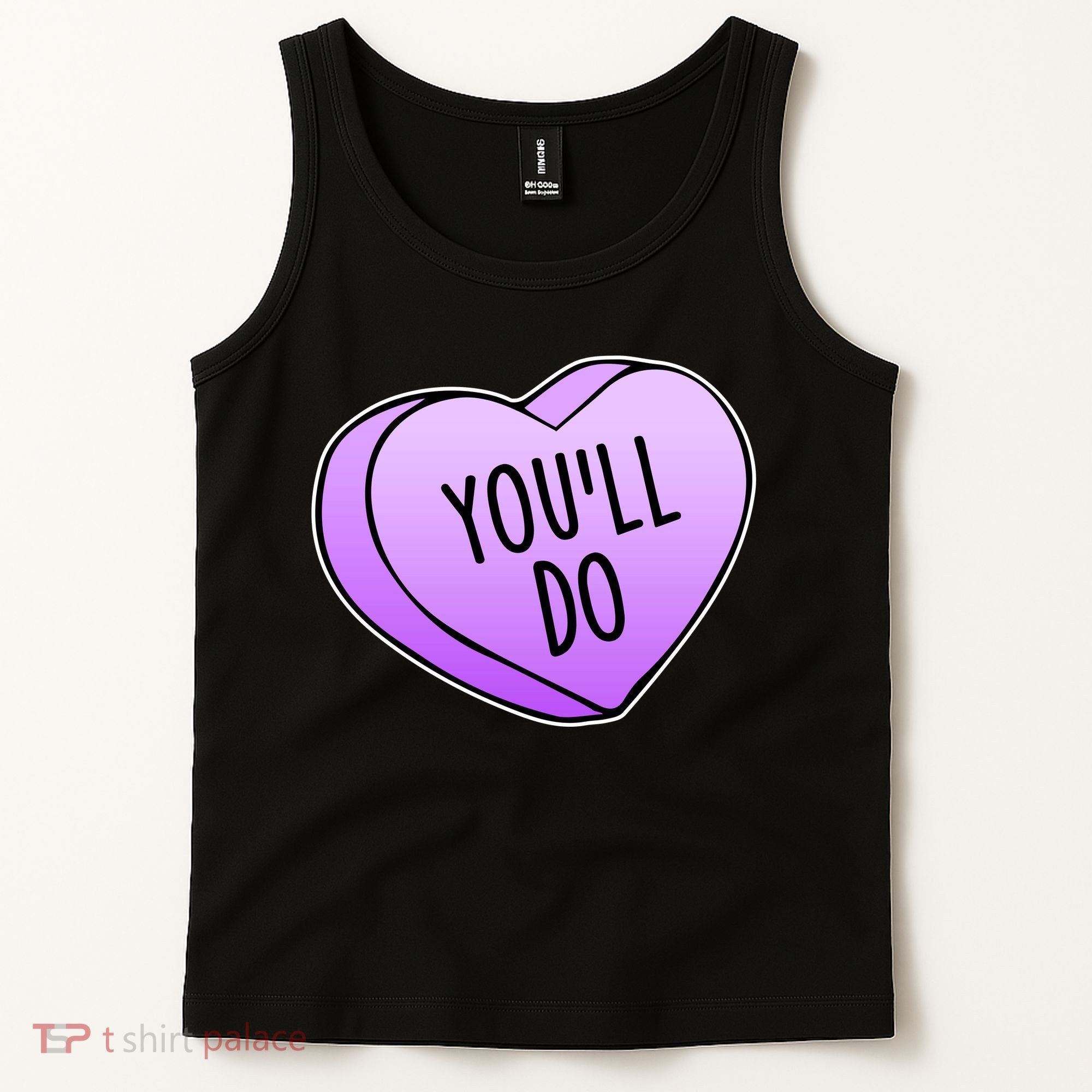 Funny Valentine's Day You'll Do Candy Heart Anti-Valentine Tank Top