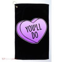 Funny Valentine's Day You'll Do Candy Heart Anti-Valentine Golf Towel thumb 0