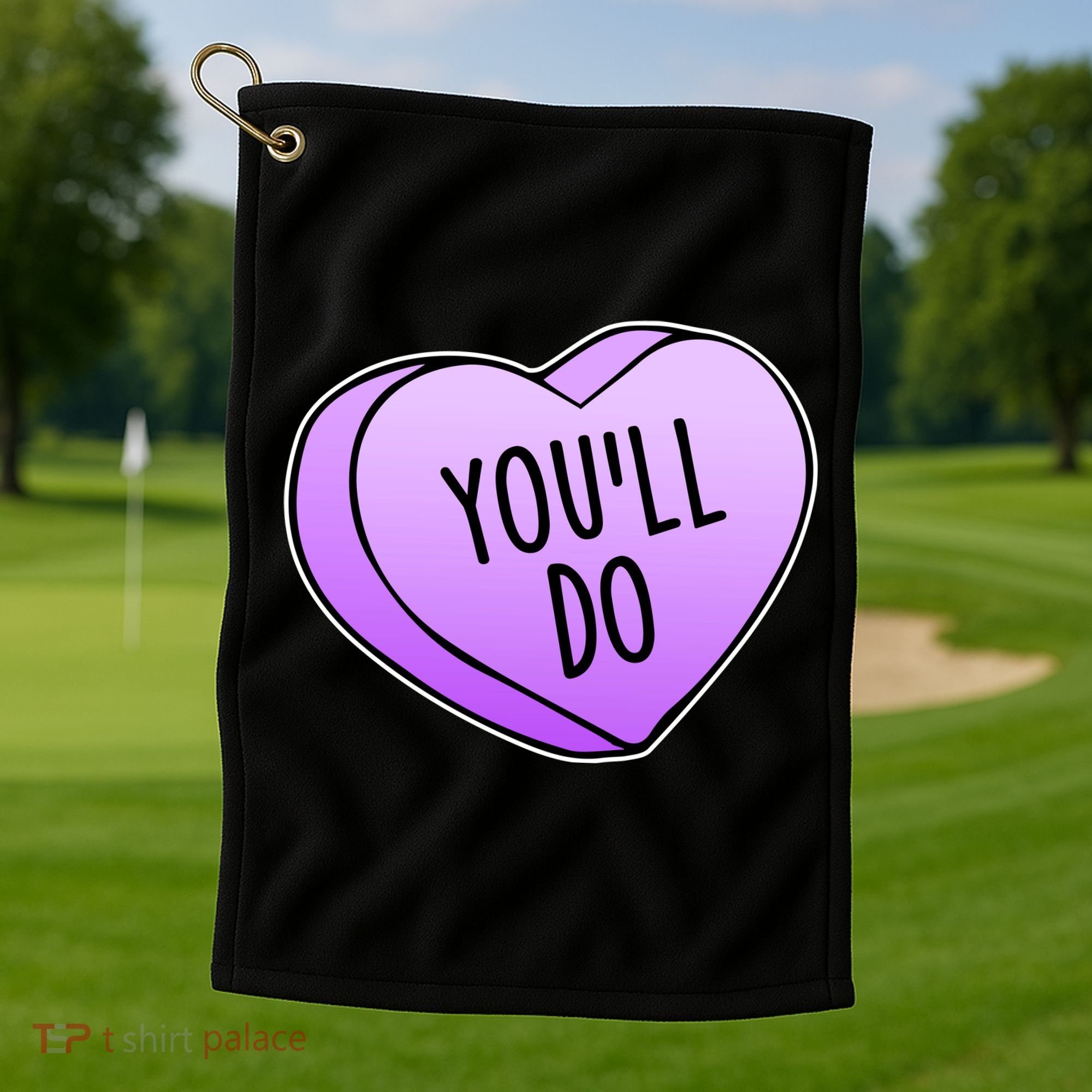 Funny Valentine's Day You'll Do Candy Heart Anti-Valentine Golf Towel