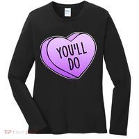 Funny Valentine's Day You'll Do Candy Heart Anti-Valentine Women's Long Sleeve Shirt thumb 0