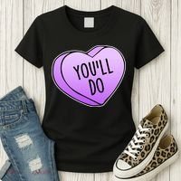 Funny Valentine's Day You'll Do Candy Heart Anti-Valentine Women's T-Shirt thumb 3