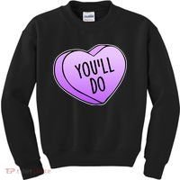 Funny Valentine's Day You'll Do Candy Heart Anti-Valentine Kids Sweatshirt thumb 0