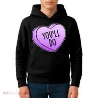 Funny Valentine's Day You'll Do Candy Heart Anti-Valentine Kids Hoodie thumb 4