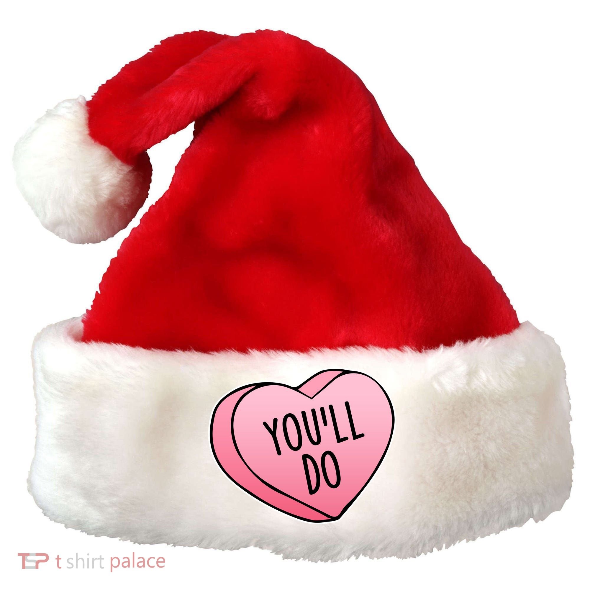 Funny Valentine's Day You'll Do Candy Heart Anti-Valentine Santa Hat