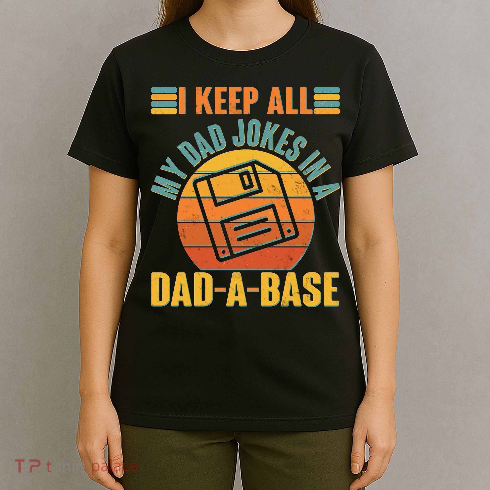 Funny Vintage I Keep All My Dad Jokes In A Dad-A-Base T-Shirt
