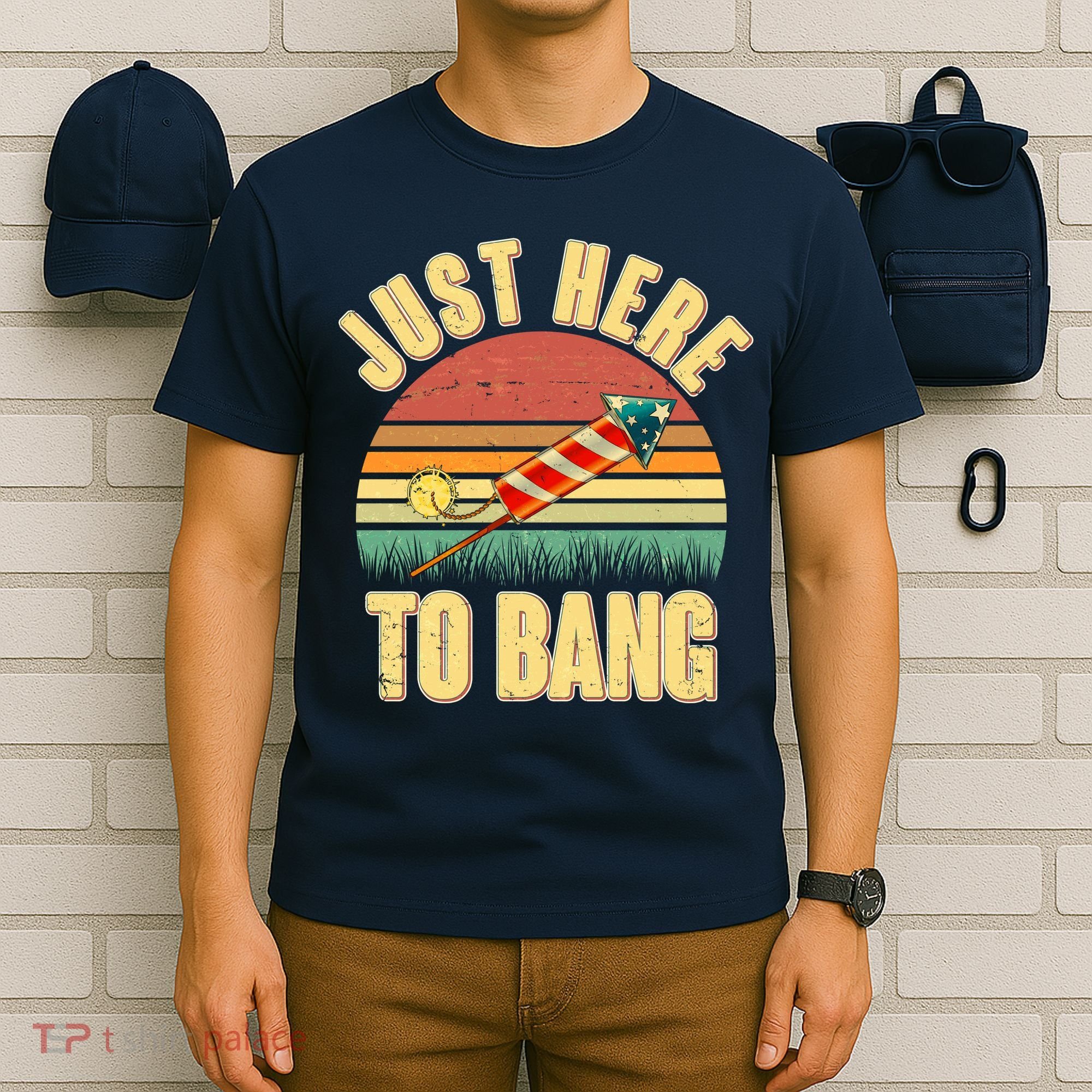 Funny Vintage Just Here To Bang July 4th T-Shirt