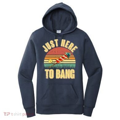 Funny Vintage Just Here To Bang July 4th Women's Hoodie