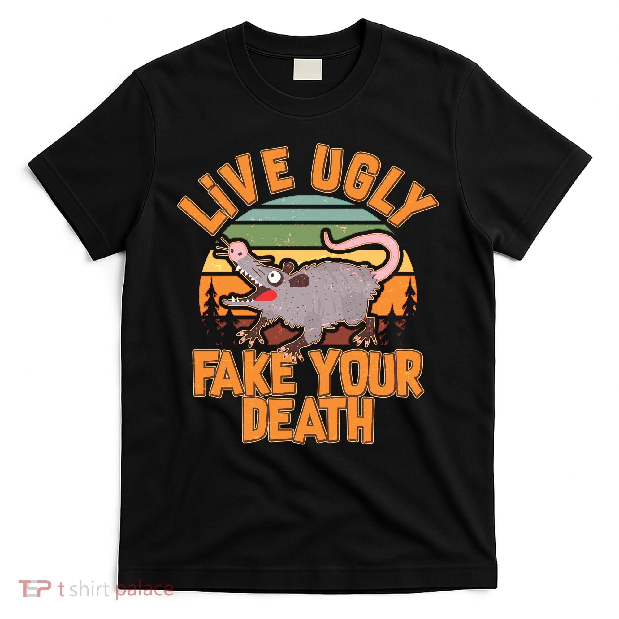 Funny Vintage Live Ugly Fake Your Death T-Shirt