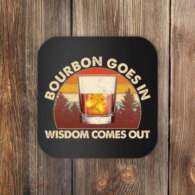 Funny Vintage Retro Bourbon Goes In Wisdom Comes Out Coaster