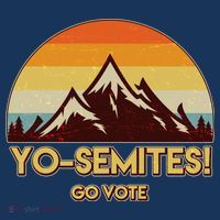 Funny Vintage Yo-Semites Go Vote Anti Trump T-Shirt thumb 7