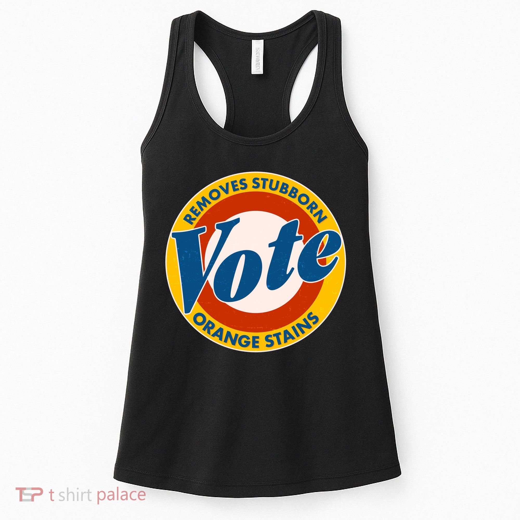 Funny VOTE Removes Stubborn Orange Stains Women's Tank Top