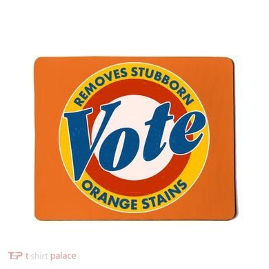 Funny VOTE Removes Stubborn Orange Stains Mousepad