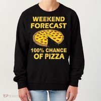 Funny Weekend Forecast 100 Percent Chance Of Pizza Women's Sweatshirt thumb 0