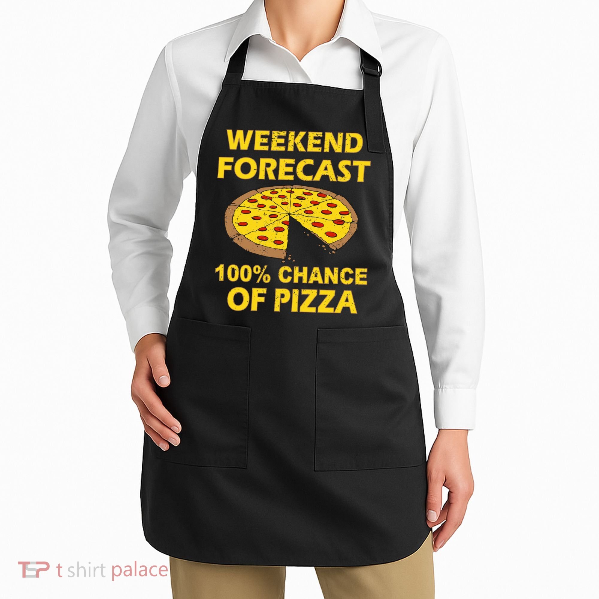 Funny Weekend Forecast 100 Percent Chance Of Pizza Apron