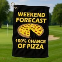 Funny Weekend Forecast 100 Percent Chance Of Pizza Golf Towel thumb 1