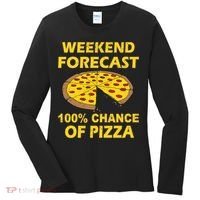 Funny Weekend Forecast 100 Percent Chance Of Pizza Women's Long Sleeve Shirt thumb 0