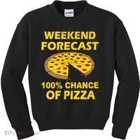 Funny Weekend Forecast 100 Percent Chance Of Pizza Kids Sweatshirt thumb 0