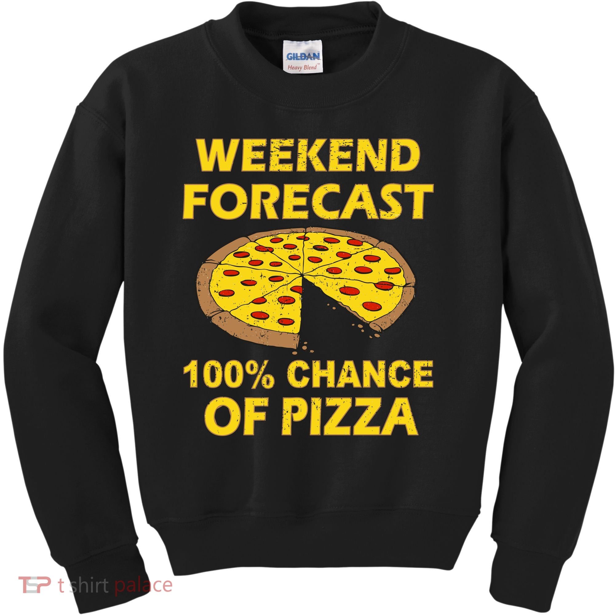 Funny Weekend Forecast 100 Percent Chance Of Pizza Kids Sweatshirt