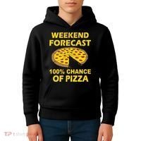 Funny Weekend Forecast 100 Percent Chance Of Pizza Kids Hoodie thumb 4