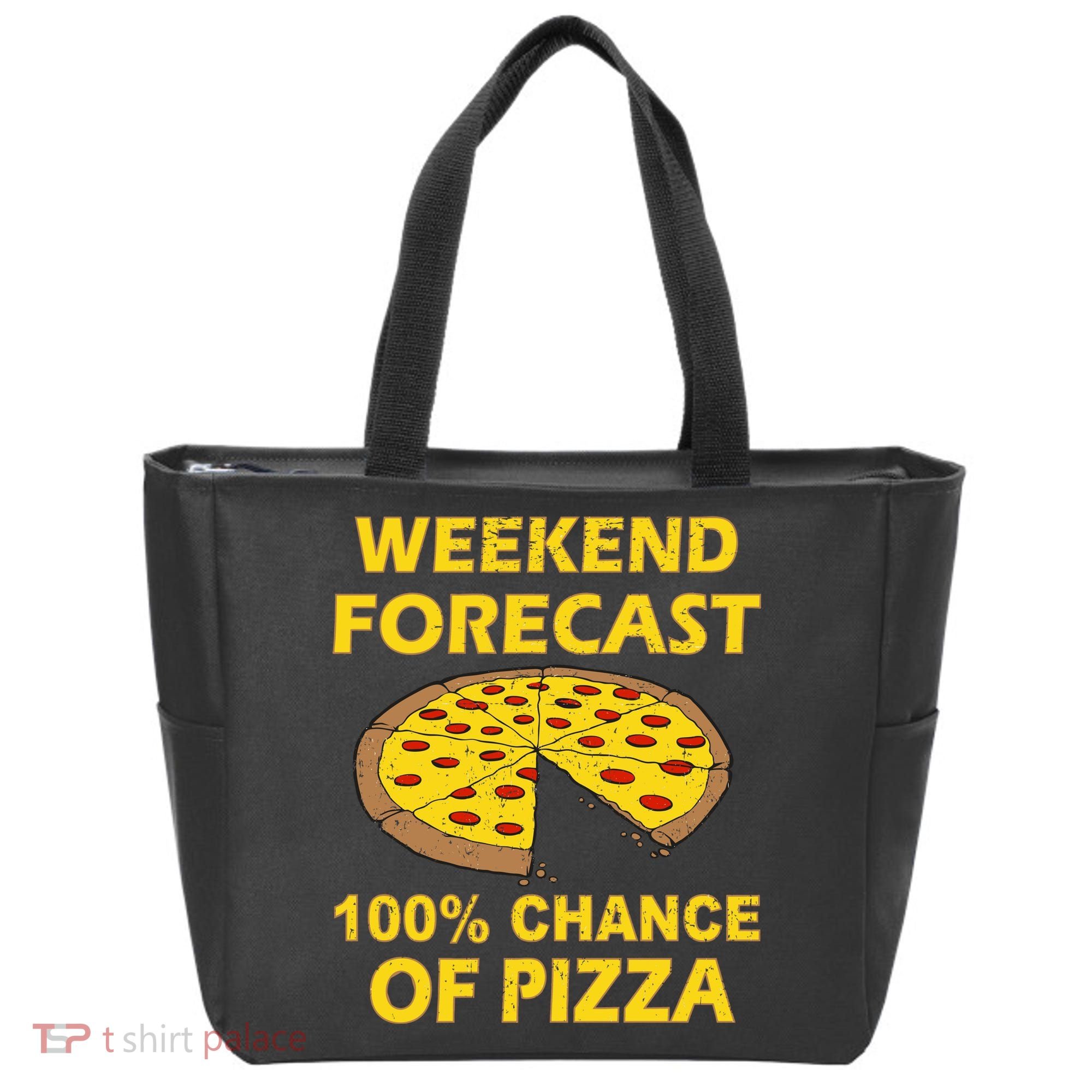 Funny Weekend Forecast 100 Percent Chance Of Pizza Tote Bag