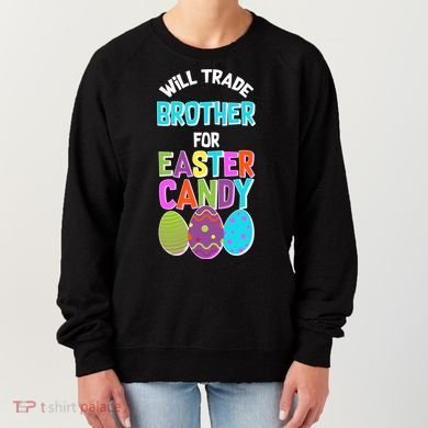 Funny Will Trade Brother For Easter Candy Women's Sweatshirt