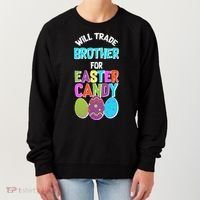 Funny Will Trade Brother For Easter Candy Women's Sweatshirt thumb 0