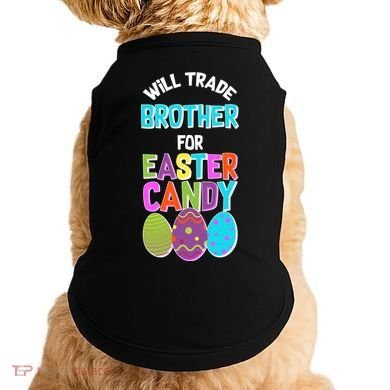 Funny Will Trade Brother For Easter Candy Doggie Tank
