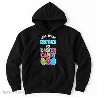 Funny Will Trade Brother For Easter Candy Hoodie thumb 0