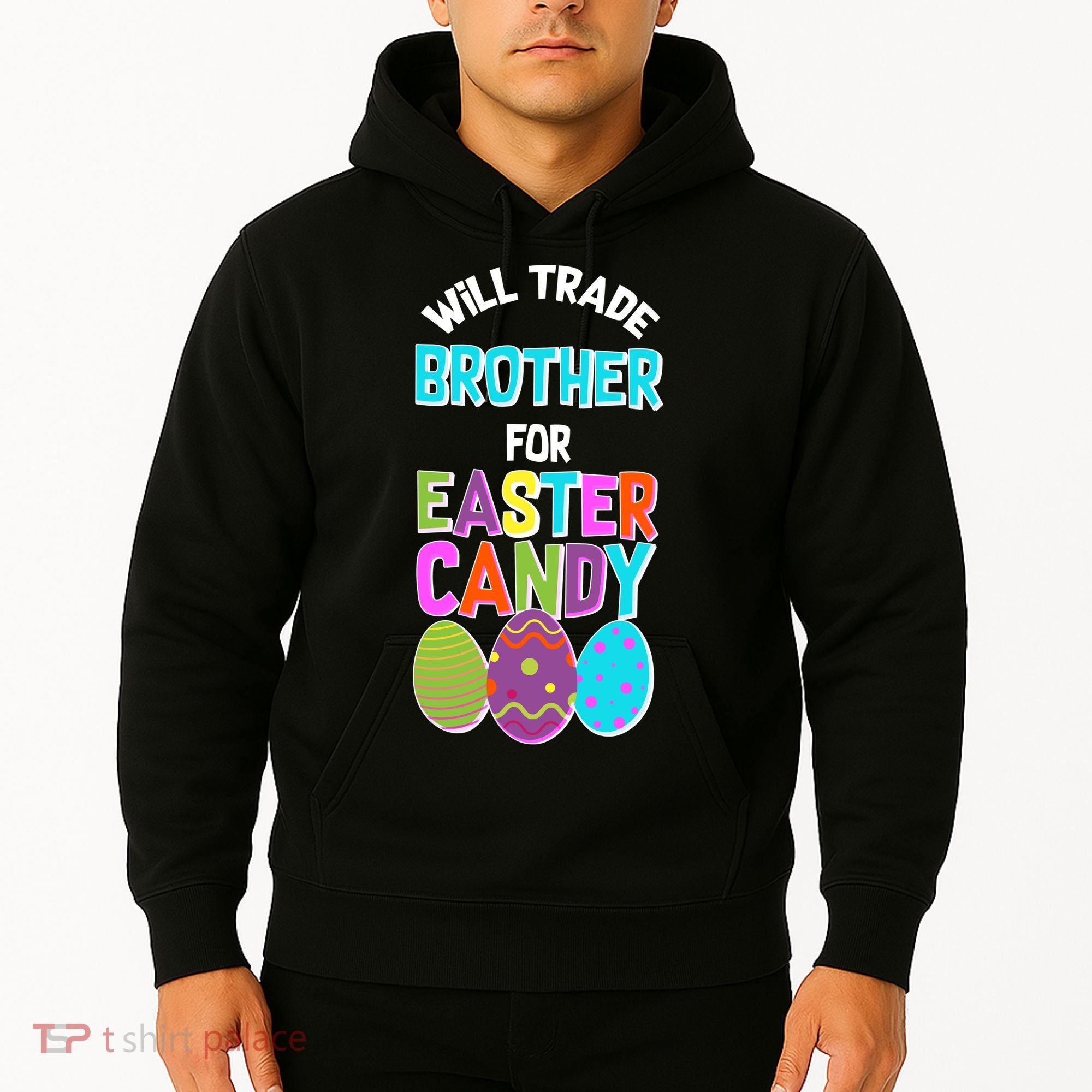 Funny Will Trade Brother For Easter Candy Hoodie