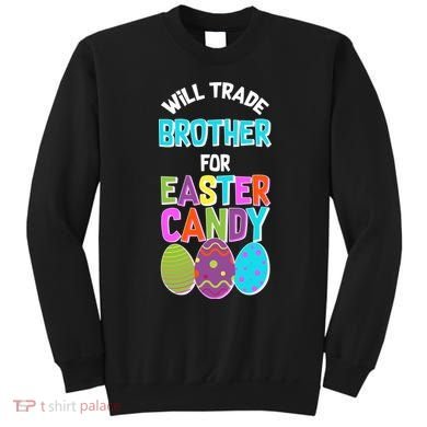 Funny Will Trade Brother For Easter Candy Sweatshirt