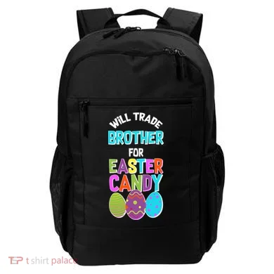 Funny Will Trade Brother For Easter Candy Backpack
