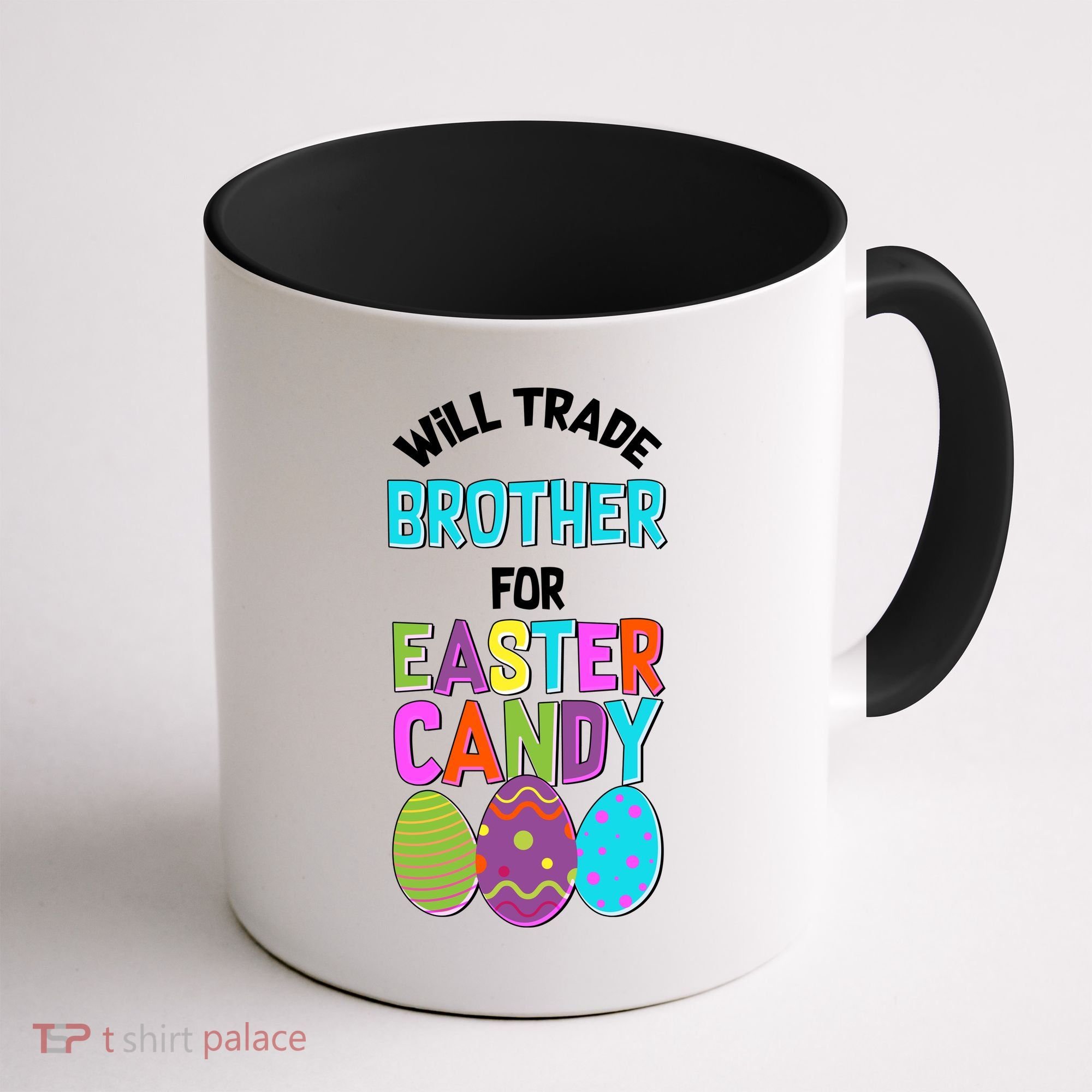 Funny Will Trade Brother For Easter Candy Coffee Mug