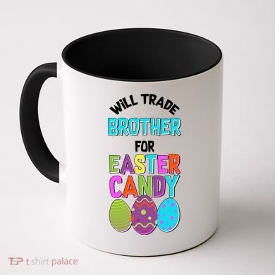 Funny Will Trade Brother For Easter Candy Coffee Mug