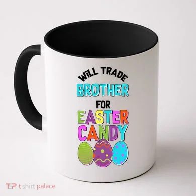 Funny Will Trade Brother For Easter Candy Coffee Mug