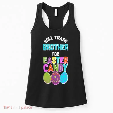 Funny Will Trade Brother For Easter Candy Women's Tank Top