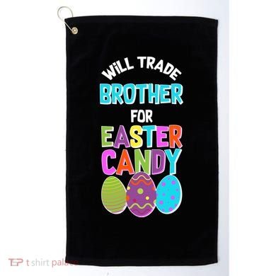 Funny Will Trade Brother For Easter Candy Golf Towel